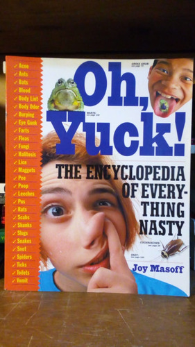 Oh, Yuck! The Encyclopedia Of Everything Nasty Joy Masoff