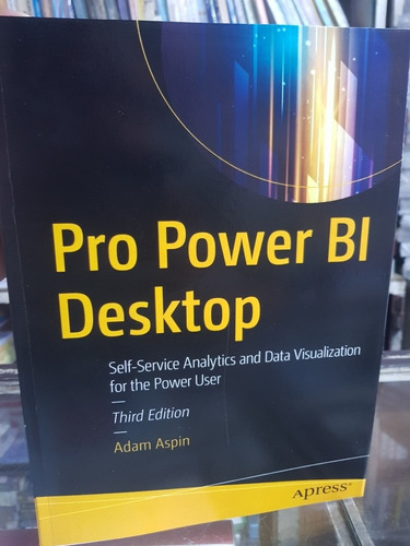 Libro Pro Power Bi Desktop Adam Aspin Third Edition 