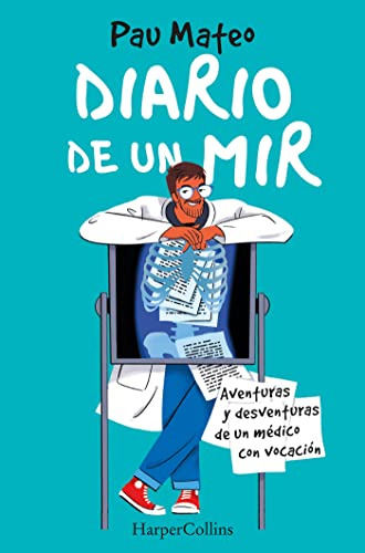 Diario De Un Mir. Aventuras Y Desventuras De Un Médico Con V