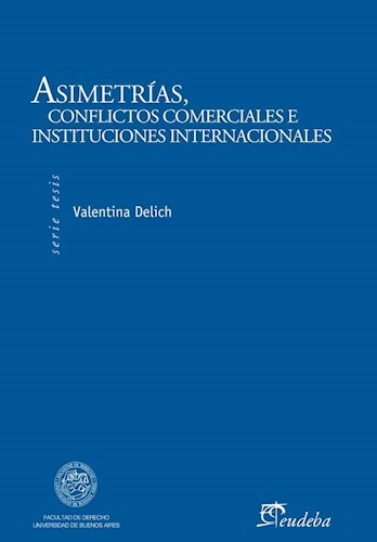 Asimetrias Conflictos Comerciales - Delich V (libro)