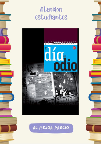 El Dia Del Odio J.a. Osorio Lizarazo