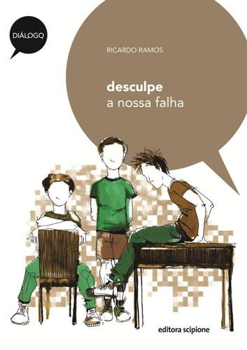 Desculpe a nossa falha, de Ramos, Ricardo. Série Diálogo Editora Somos Sistema de Ensino, capa mole em português, 2010