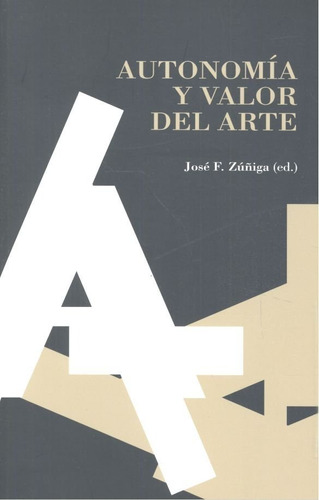 Autonomãâa Y Valor Del Arte, De Zúñiga García, José Francisco. Editorial Comares, Tapa Blanda En Español