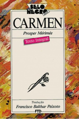 Carmen - Coleção Selo Negro, De Francisco Balthar Peixoto. Editora Ftd (paradidaticos), Capa Mole Em Português