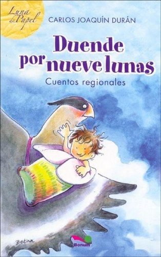 Duende Por Nueve Lunas - Cuentos Regionales - Carlos Joaquín