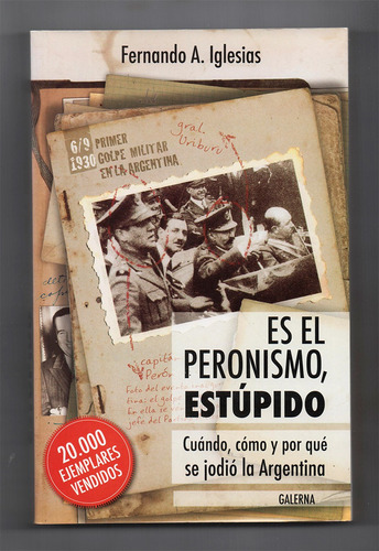 Es El Peronismo, Estupido - Fernando A. Iglesias / Rosario