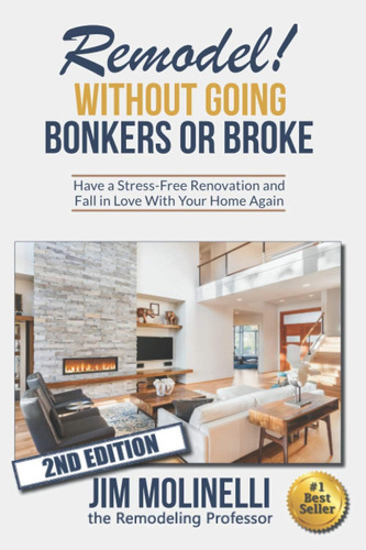 Libro: Remodel Without Going Bonkers Or Broke: Have A Stress