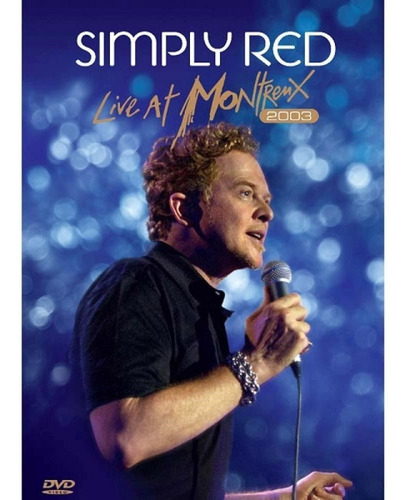 Dvd Simply Red Live At Montreux 2003