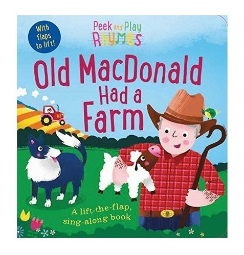 Peek And Play Rhymes: Old Macdonald Had A Farm - Richard ...