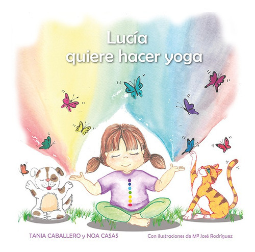 Lucía Quiere Hacer Yoga (tapa Blanda), De Tania Caballero Lozano. Editorial Cuatro Hojas, Tapa Blanda, Edición 1 En Español, 2019