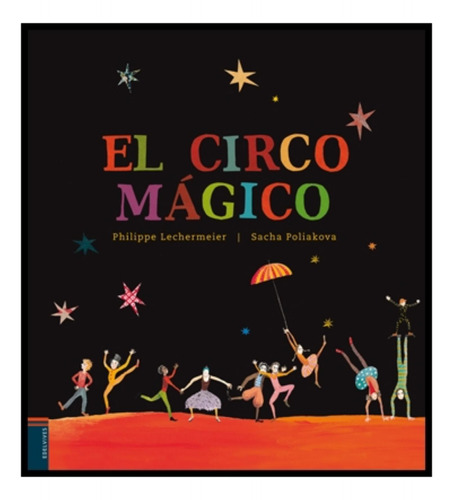 Libro El Circo Magico - Philippe Lechermeier