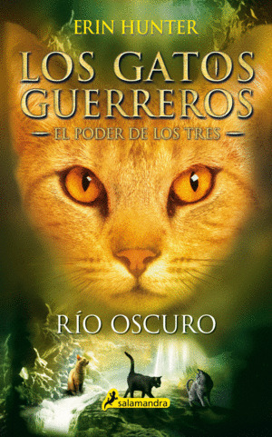 Libro 3 El Poder De Los Tres 2 Rio Oscuro / Los Gatos Guerr