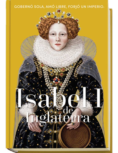 Isabel I De Inglaterra (hc) Reinas Y Rebeldes 10, De Varios Es. Reinas Y Rebeldes Editorial Fasciculos Coleccionables, Tapa Dura En Español, 2025