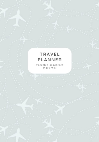 Libro: Planificador De Viajes: Organizador Y Diario De Vacac