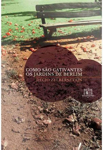 Como São Cativantes Os Jardins De Berlim, De Zylbersztajn, Decio. Editora Editora Reformatorio Em Português