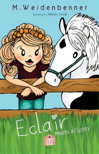 Eclair Meets A Gypsy, De Michelle Weidenbenner. Editorial Random Publishing, Llc, Tapa Blanda En Inglés