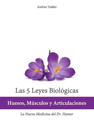 Libro: Las 5 Leyes Biológicas: Huesos, Músculos Y Articulaci