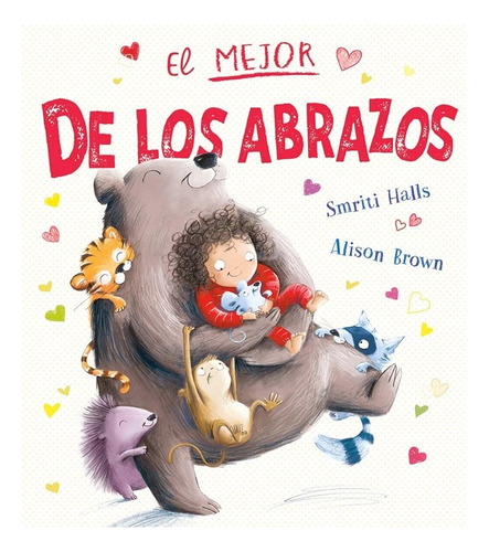 Libro El Mejor De Los Abrazos, De Smriti Halls. Editorial Picarona, Tapa Dura, Edición 1 En Español, 2023