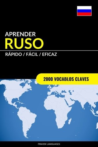 Libro : Aprender Ruso - Rápido / Fácil / Eficaz 2000...