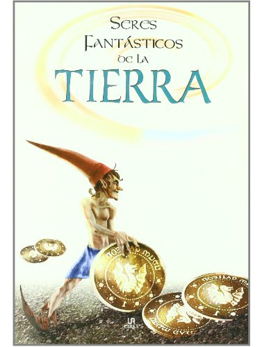 Libro Seres Fantasticos De La Tierra De Alejandro Ramirez