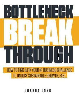 Libro Bottleneck Breakthrough - Joshua Long
