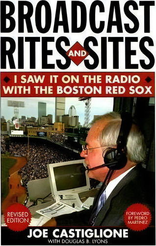 Broadcast Rites And Sites, De Joe Castiglione. Editorial Taylor Trade Publishing, Tapa Blanda En Inglés