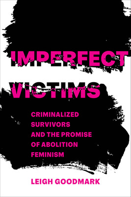 Libro Imperfect Victims: Criminalized Survivors And The P...