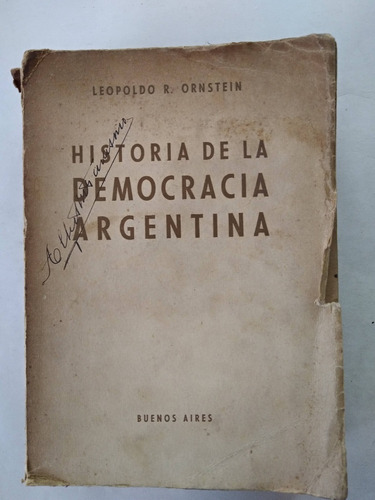 Historia De La Democracia Argentina - Leopoldo Ornstein 1946 (Usado)