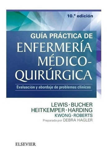 Guia Practica De Enfermeria Medico Quirurgica, 10 Ed. Lewis