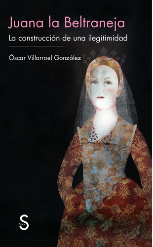 Juana La Beltraneja - Villarroel Gonzalez, Oscar