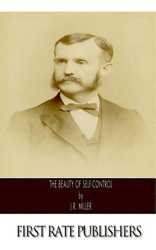 The Beauty Of Self-control, De Miller, J. R.. Editorial Createspace, Tapa Blanda En Inglés