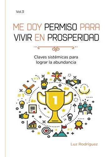 Libro : Me Doy Permiso Para Vivir En Prosperidad Claves... 