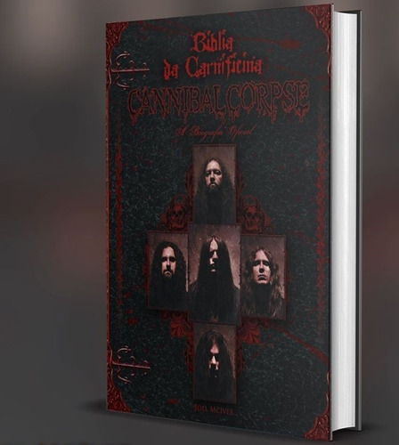 Livro Cannibal Corpse Bíblia Da Carnificina Biografia Metal