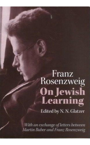 On Jewish Learning, De Franz Rosenzweig. Editorial University Wisconsin Press, Tapa Blanda En Inglés