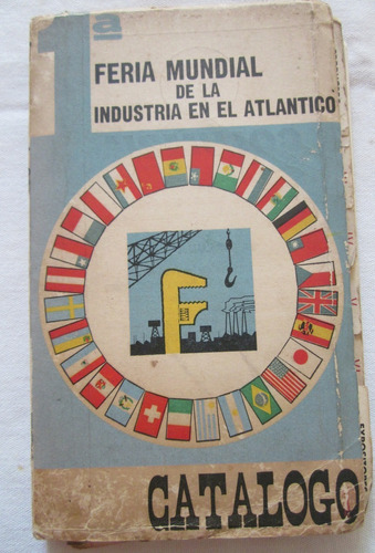 Antiguo Catalogo De 1ra Feria Mundial De Industria En Atlant