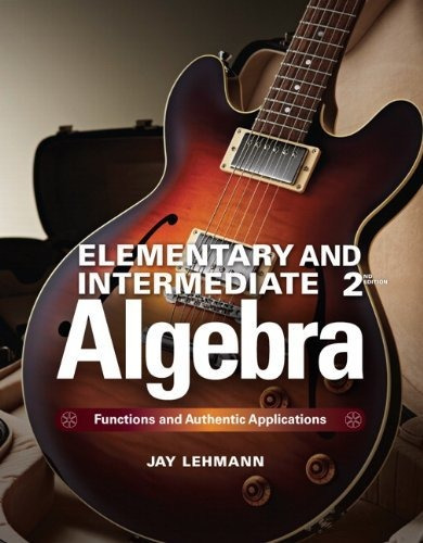 Elementary & Intermediate Algebra: Functions And Aut