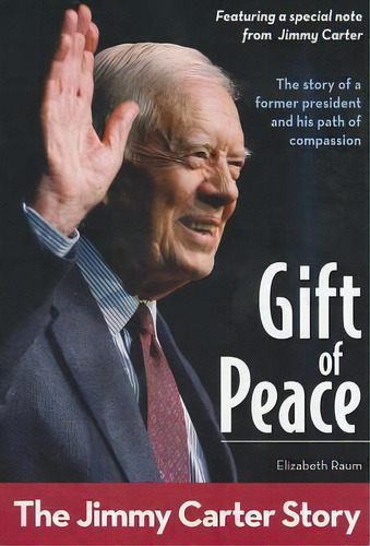 Gift Of Peace: The Jimmy Carter Story, De Elizabeth Raum. Editorial Zondervan, Tapa Blanda En Inglés
