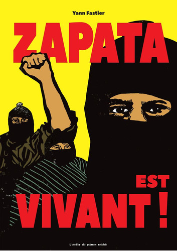 Zapata Est Vivant! / Pd., De Fastier, Yann. Editorial Latelier Du Poisson Soluble, Tapa Dura, Edición 1.0 En Inglés, 2018