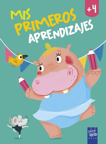 MIS PRIMEROS APRENDIZAJES +4, de YOYO MOYES. Editorial YOYO EDITIONS en español