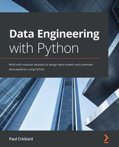 Libro: Ingeniería De Datos Con Python: Trabajar Con Datos Ma