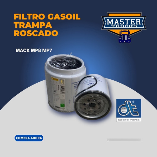 Filtro Gasoil Trampa Roscado Mack Mp7 Mp8