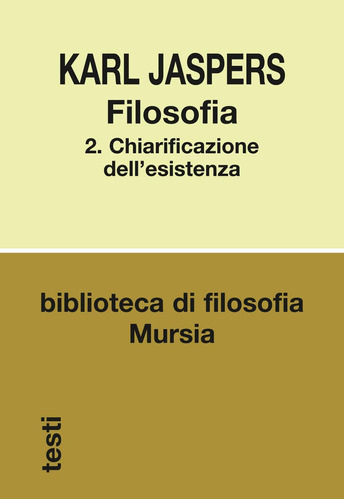 Libro: Filosofia 2: Chiarificazione Dellesistenza (bibliote