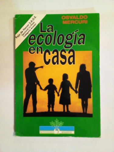 La Ecología En Casa - Mercuri - Ed Autor 1993 - U