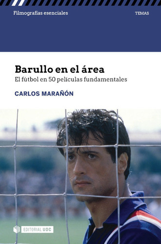 BARULLO EN EL AREA EL FUTBOL EN 50 PELICULAS FUNDAMENTALES, de CARLOS MARAÑON. Editorial Uoc, tapa blanda en español