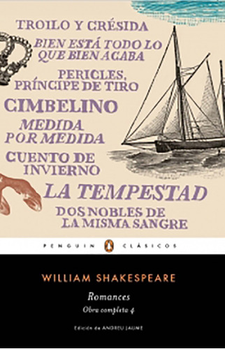 Romances. Obra Completa 4, De  William Shakespeare. Editorial Penguin Random House, Tapa Blanda, Edición 2016 En Español