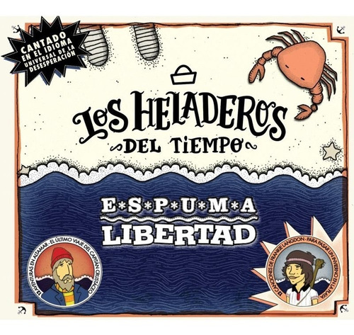 Los Heladeros Del Tiempo - Espuma Libertad