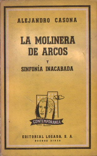 La Molinera De Arcos Y Sinfonía Inacabada - Casona, Alejandr