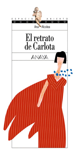 Retrato De Carlota, El, De Ana Alcolea. Editorial Anaya En Español