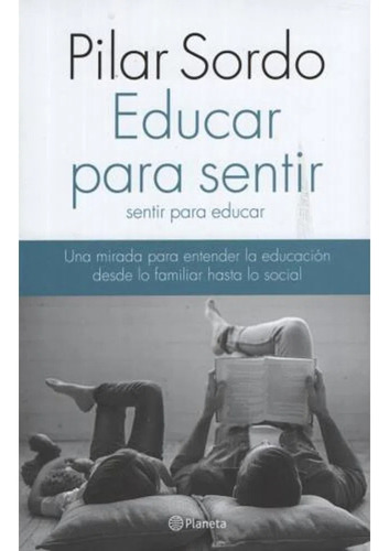 Educar Para Sentir - Pilar Sordo - Desarrollo Personal 2017