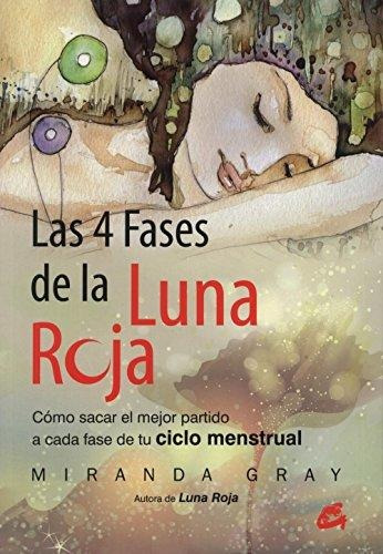 Las 4 Fases De La Luna Roja : Cã³mo Sacar El Mejor Partid